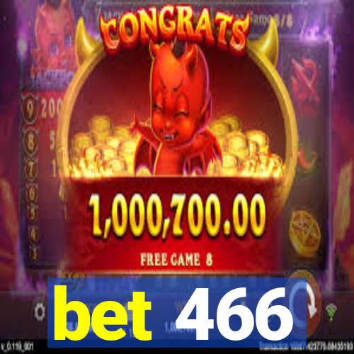 bet 466